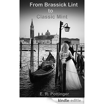FROM BRASSICK LINT TO CLASSIC MINT: FROM BRASSICK LINT TO CLASSIC MINT (English Edition) [Kindle-editie]