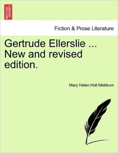 Gertrude Ellerslie ... New and Revised Edition.
