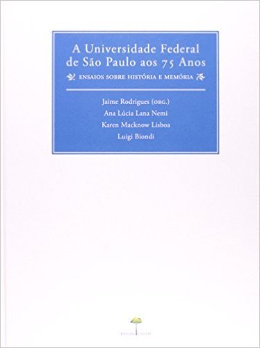 A Universidade Federal De São Paulo Aos 75 Anos