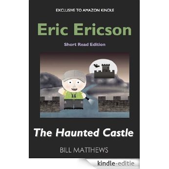 Eric Ericson The Haunted Castle (Short Read Edition 2) (English Edition) [Kindle-editie]