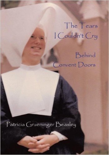 The Tears I Couldn't Cry: Behind Convent Doors (English Edition)