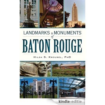 Landmarks and Monuments of Baton Rouge (English Edition) [Kindle-editie]