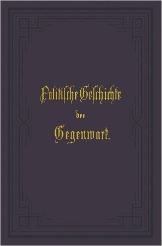Politische Geschichte Der Gegenwart: XXVIII. Das Jahr 1894