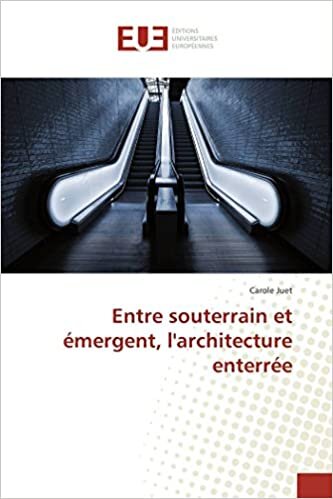 indir Entre souterrain et émergent, l&#39;architecture enterrée (Omn.Univ.Europ.)