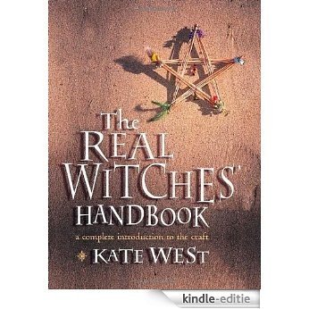 The Real Witches' Handbook: The Definitive Handbook of Advanced Magical Techniques [Kindle-editie]