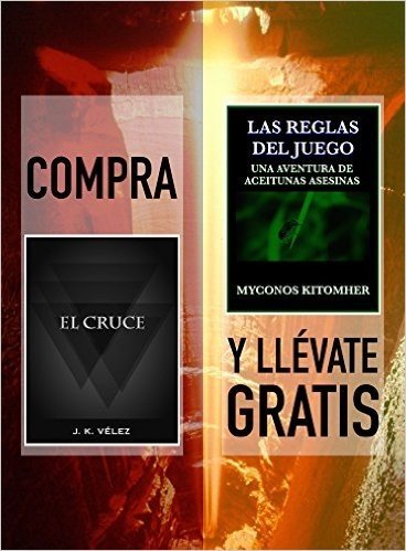 Compra EL CRUCE y llévate gratis LAS REGLAS DEL JUEGO, UNA AVENTURA DE ACEITUNAS ASESINAS (Spanish Edition)