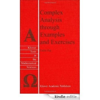 Complex Analysis through Examples and Exercises (Texts in the Mathematical Sciences) [Kindle-editie]