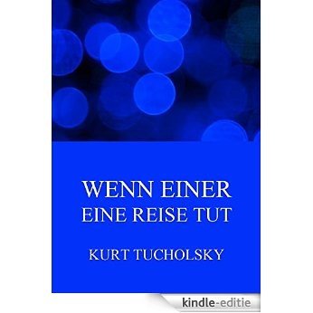 Wenn einer eine Reise tut (German Edition) [Kindle-editie]