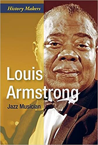 Louis Armstrong: Jazz Musician (History Makers)