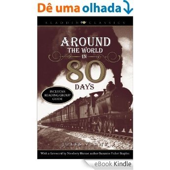 Around the World in 80 Days (Aladdin Classics) (English Edition) [eBook Kindle]