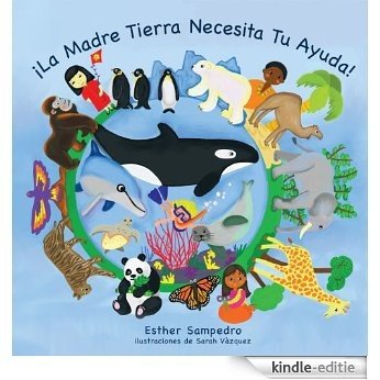 ¡La Madre Tierra Necesita Tu Ayuda! (English Edition) [Kindle-editie]