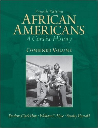 African Americans: A Concise History, Combined Volume with New Myhistorylab with Etext -- Access Card Package