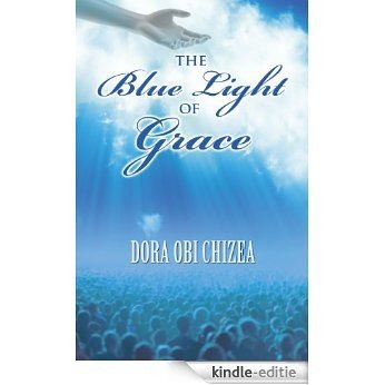 The Blue Light of Grace (English Edition) [Kindle-editie]