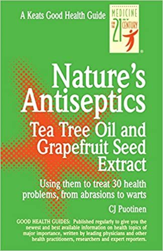 Nature's Antiseptics: Tea Tree Oil and Grapefruit Seed Extract (Keats Good Health Guides)