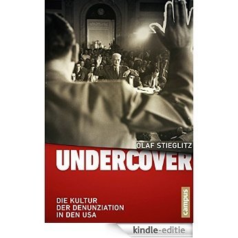 Undercover: Die Kultur der Denunziation in den USA [Kindle-editie] beoordelingen
