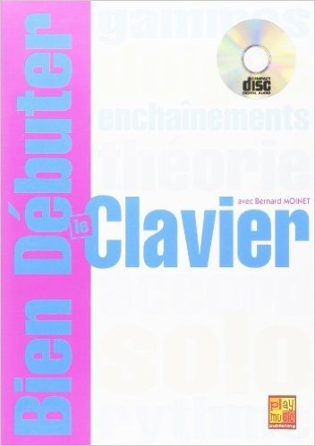 Télécharger Moinet Bernard Bien Debuter Le Clavier Keyboard Book/Cd French