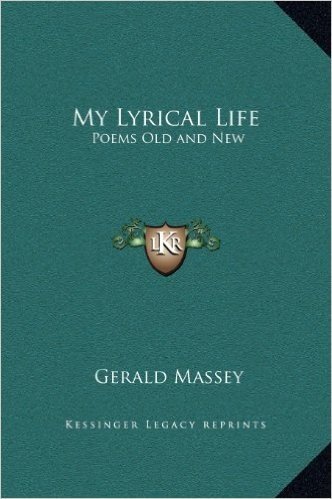 My Lyrical Life: Poems Old and New