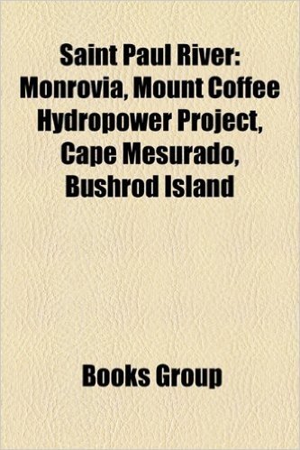 Saint Paul River: Monrovia, Mount Coffee Hydropower Project, Cape Mesurado, Bushrod Island