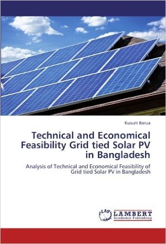 Technical and Economical Feasibility Grid Tied Solar Pv in Bangladesh