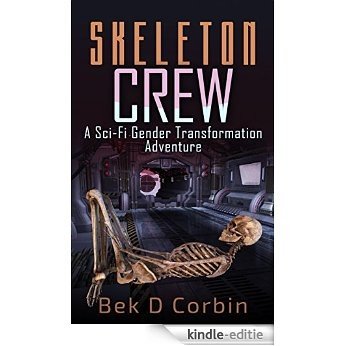 Skeleton Crew: a Sci-Fi Gender Transformation Adventure (a Sapphire's Place Quickie) (English Edition) [Kindle-editie] beoordelingen