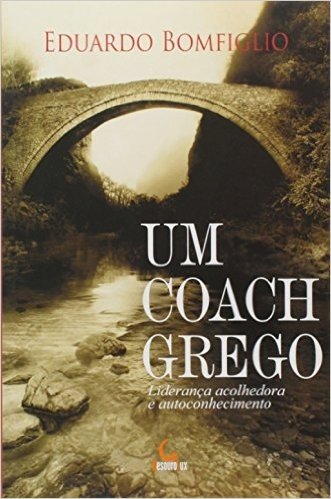 Um Coach Grego. Liderança Acolhedora e Autoconhecimento