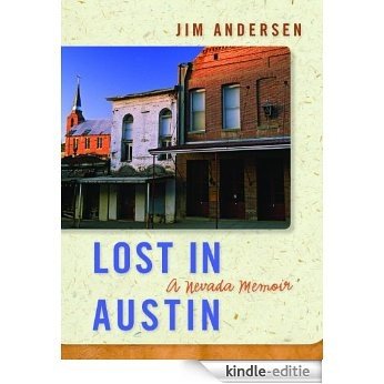 Lost in Austin: A Nevada Memoir [Kindle-editie]
