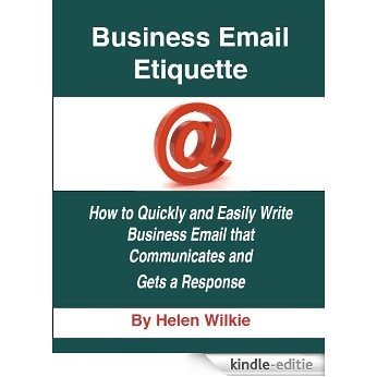 Business Email Etiquette: how to quickly and easily write business email that communicates and gets a response (English Edition) [Kindle-editie] beoordelingen