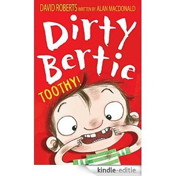 Dirty Bertie: Toothy! [Kindle-editie]