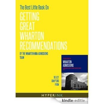 The Best Little Book On Getting Great Wharton Recommendations (English Edition) [Kindle-editie]