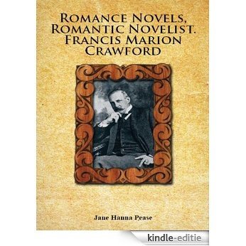 Romance Novels, Romantic Novelist.  Francis Marion Crawford (English Edition) [Kindle-editie]