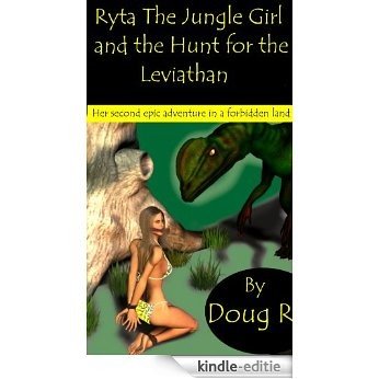Ryta The Jungle Girl and the Hunt For the Leviathan (English Edition) [Kindle-editie]