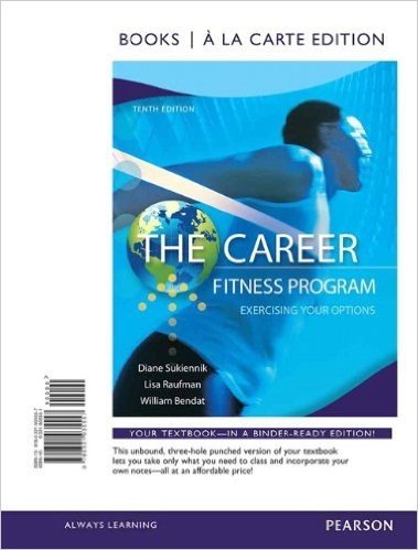 The Career Fitness Program: Exercising Your Options, Books a la Carte Edition