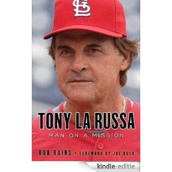 Tony La Russa: Man on a Mission [Kindle-editie]