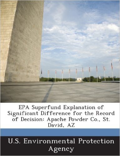 EPA Superfund Explanation of Significant Difference for the Record of Decision: Apache Powder Co., St. David, AZ