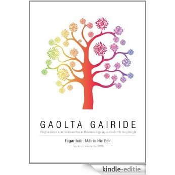 Gaolta Gairide: Rogha dánta comhaimseartha ar théamaí óige agus caidrimh teaghlaigh [Kindle-editie]