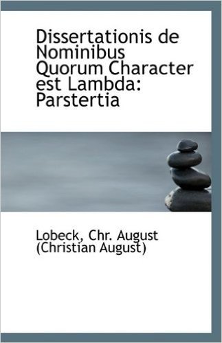 Dissertationis de Nominibus Quorum Character Est Lambda: Parstertia