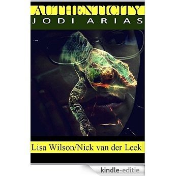 AUTHENTICITY: Jodi Arias (True Crime Worldwide Book 3) (English Edition) [Kindle-editie]