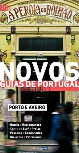 Novos Guias de Portugal: Porto e Aveiro