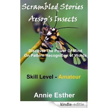 Scrambled Stories: Aesop's Insects (Annotated & Narrated in Scrambled Words) Skill Level - Amateur (English Edition) [Kindle-editie]