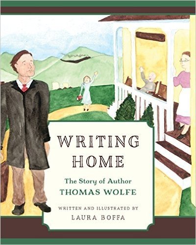 Writing Home: The Story of Author Thomas Wolfe