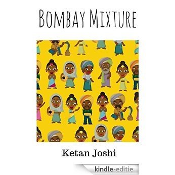 Bombay Mixture (Bombay tales Book 1) (English Edition) [Kindle-editie]