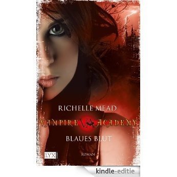 Vampire Academy: Blaues Blut (German Edition) [Kindle-editie]