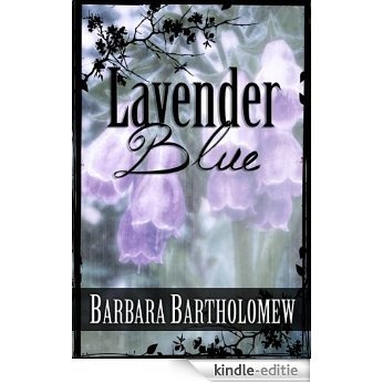 Lavender Blue: A Time Travel Romance (Lavender, Texas Series Book 4) (English Edition) [Kindle-editie]