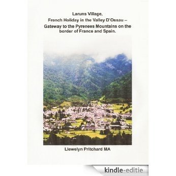 Laruns Village, French Holiday in the Valley D'Ossau - Gateway to the Pyrenees Mountains on the Border of France and Spain (Den Illustrerade Dagböcker ... Pritchard MA Book 8) (Swedish Edition) [Kindle-editie]