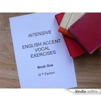 Intensive English Accent Vocal Exercises (English Edition) [Kindle-editie]