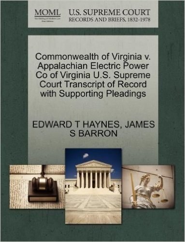 Commonwealth of Virginia V. Appalachian Electric Power Co of Virginia U.S. Supreme Court Transcript of Record with Supporting Pleadings