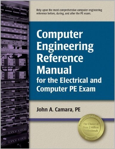 Computer Engineering Reference Manual for the Electrical and Computer PE Exam