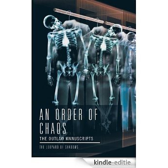 An Order of Chaos: The Outlaw Manuscripts (English Edition) [Kindle-editie]
