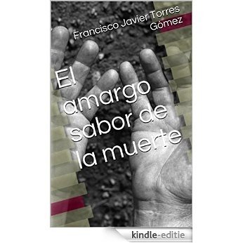 El amargo sabor de la muerte (Spanish Edition) [Kindle-editie]