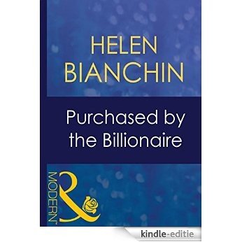 Purchased by the Billionaire (Mills & Boon Modern) (Wedlocked!, Book 60) [Kindle-editie]